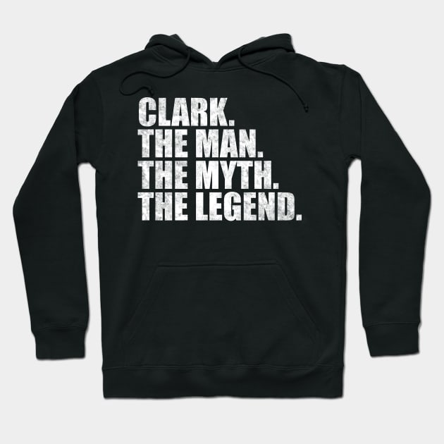 Clark Legend Clark Name Clark given name Hoodie by TeeLogic